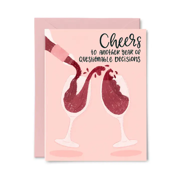 Cheers to Questionable Decisions Card