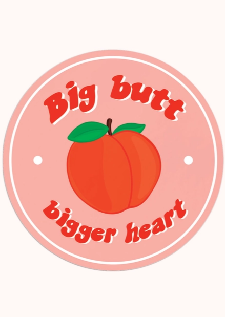 Big Butt Bigger Heart Sticker