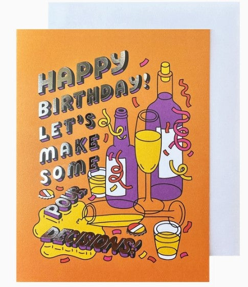 Pour Decisions Birthday Card