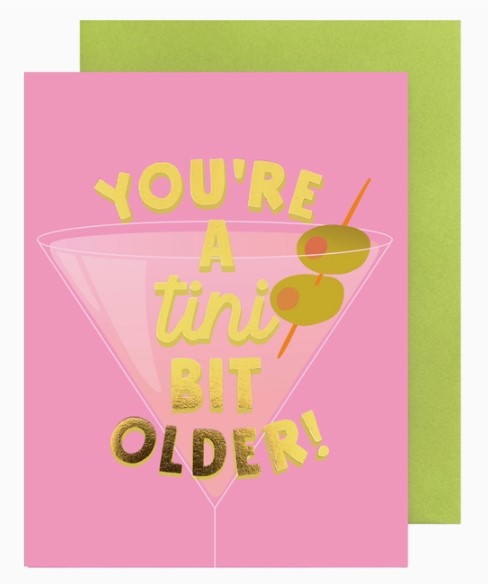 You're a Tini Bit Older Card