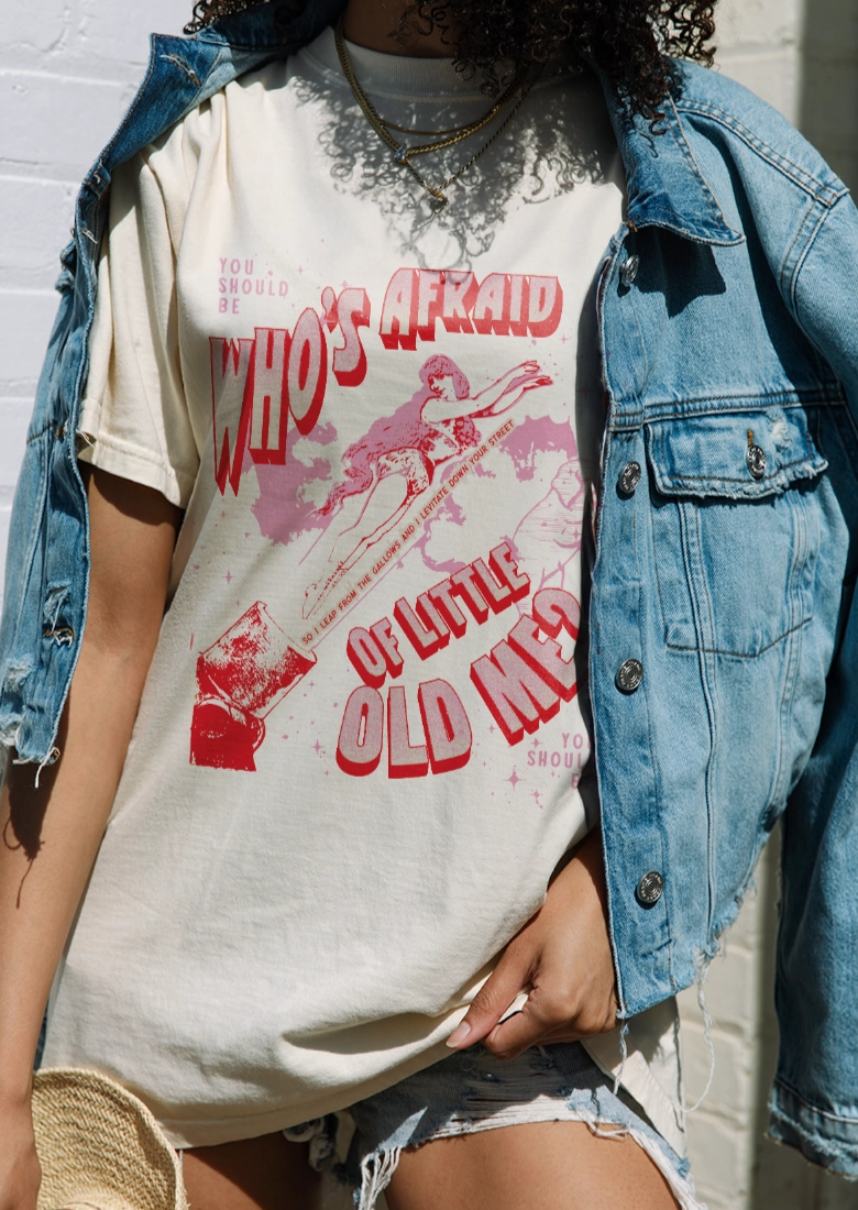 Who's Afraid of Little Old Me? Graphic Tee