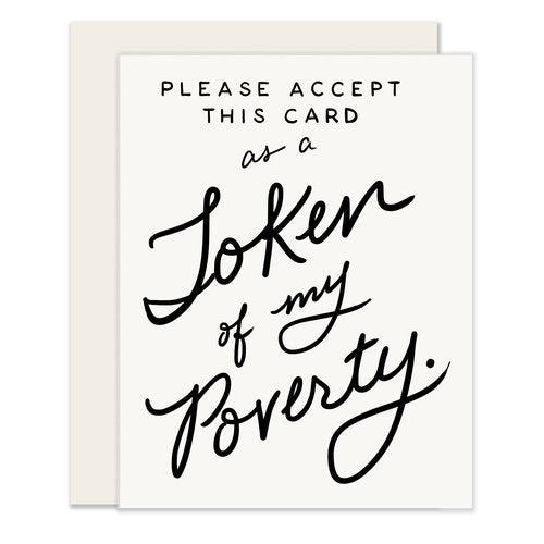 Token Of Poverty Card